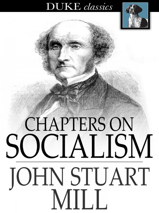 Title details for Chapters on Socialism by John Stuart Mill - Wait list